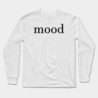 mood Long Sleeve T-Shirt